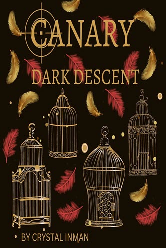 Canary:  Dark Descent by Crystal Inman