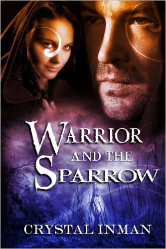 Warrior and the Sparrow by Crystal Inman